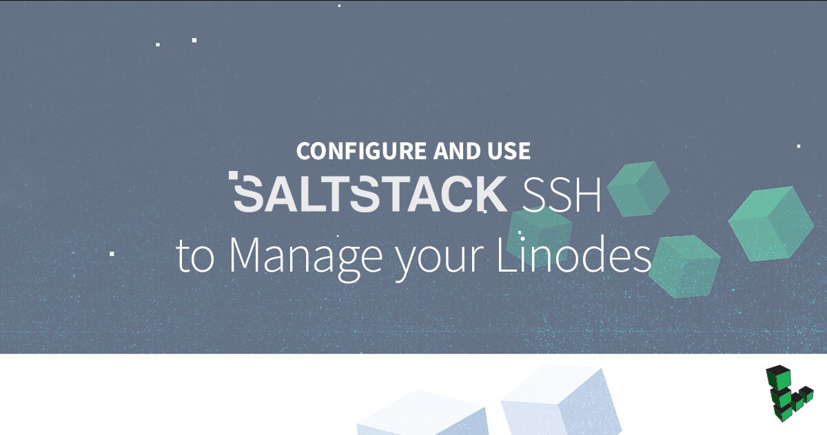 Configure and Use Salt SSH to Manage Your Linodes | Linode Docs