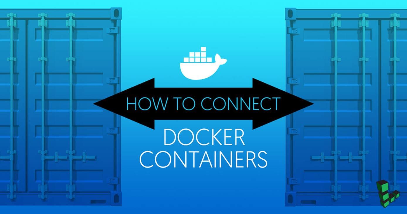 Connect Docker Containers Connect Docker Containers