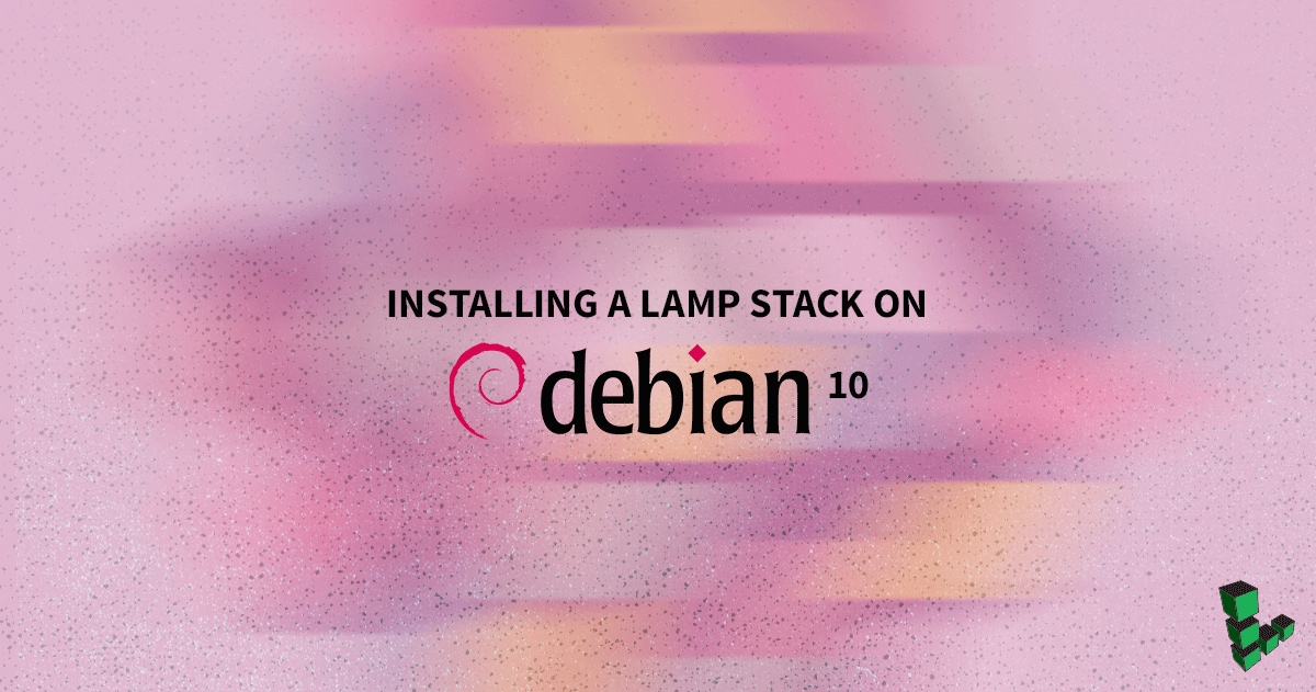 Install a LAMP Stack on Debian 10 (Buster) | Linode Docs