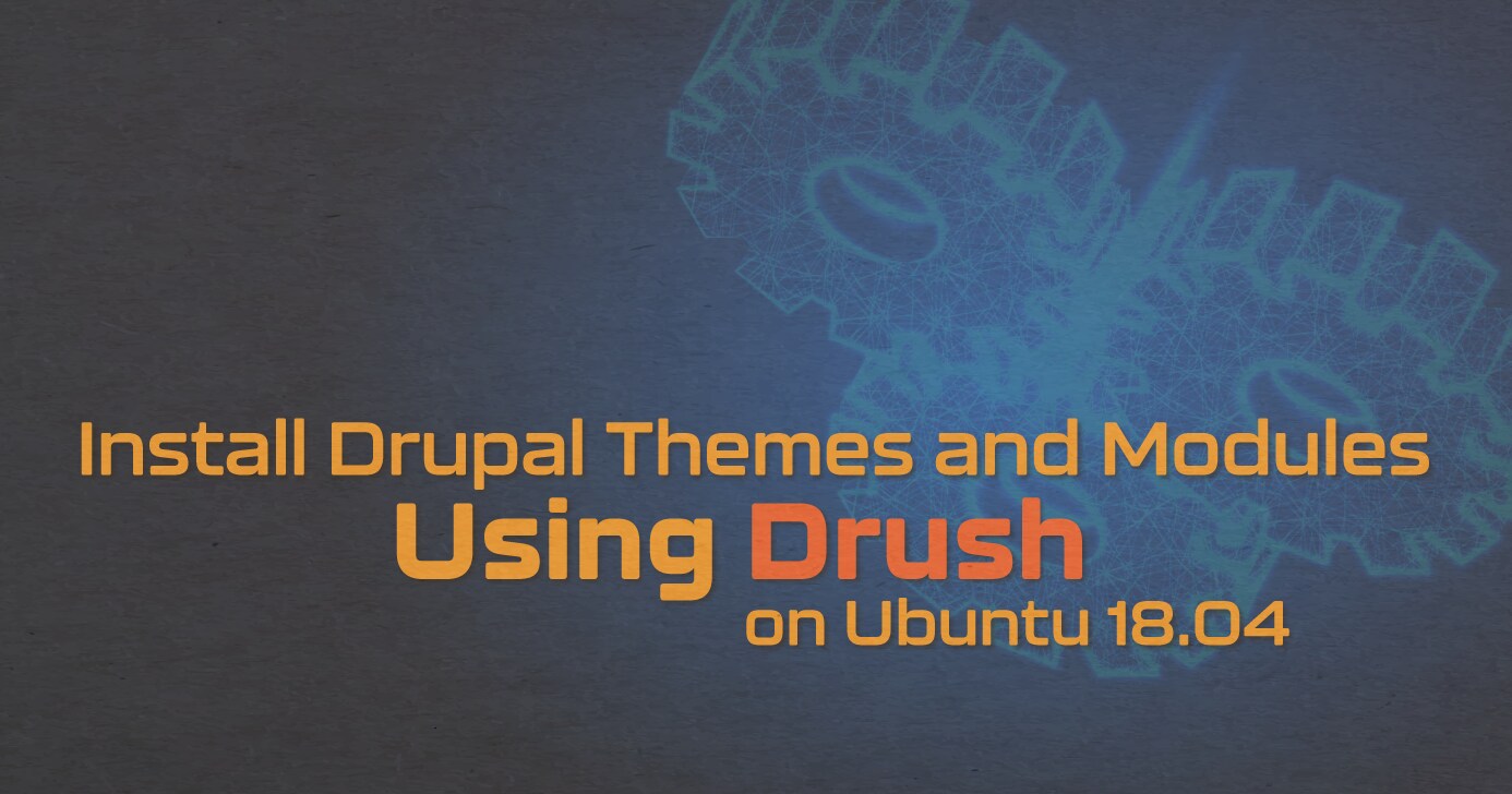 How to Install Drupal Themes & Modules on Ubuntu 18.04 | Linode Docs