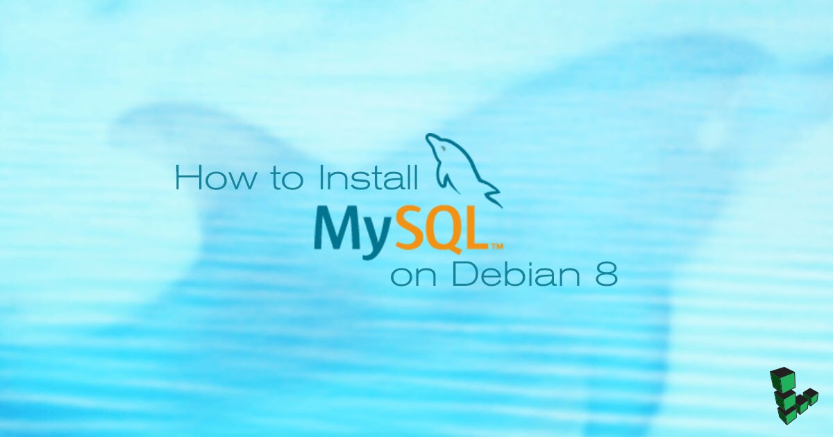How to Install MySQL on Debian 8