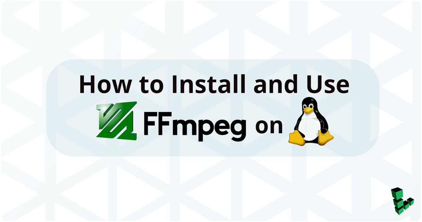 How to Install and Use FFmpeg on Linux | Linode Docs
