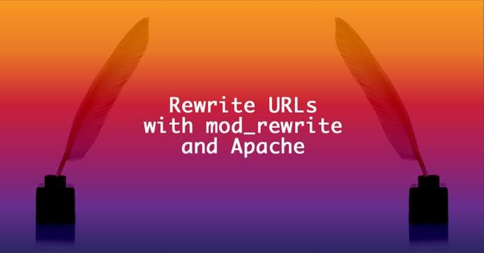 Rewrite URLs with mod_rewrite and Apache