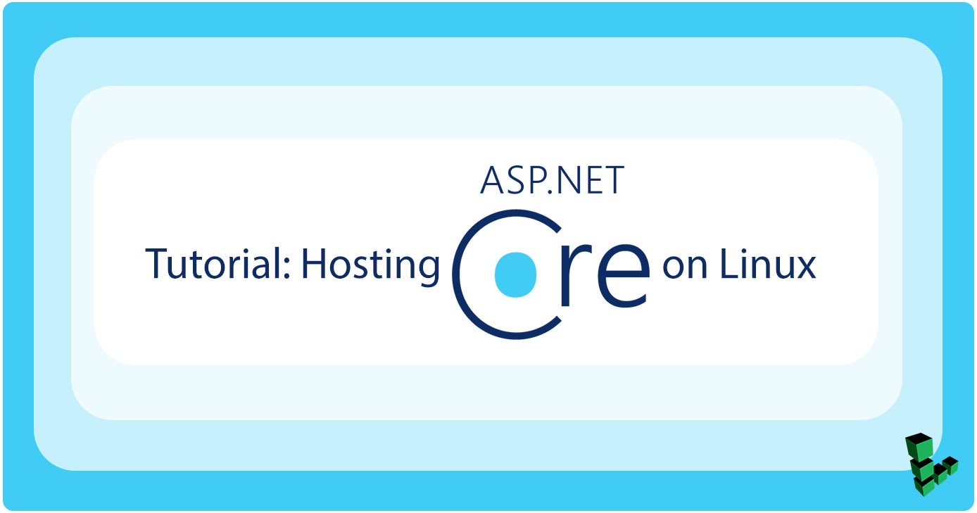 An ASP.NET Core on Linux Tutorial | Linode Docs