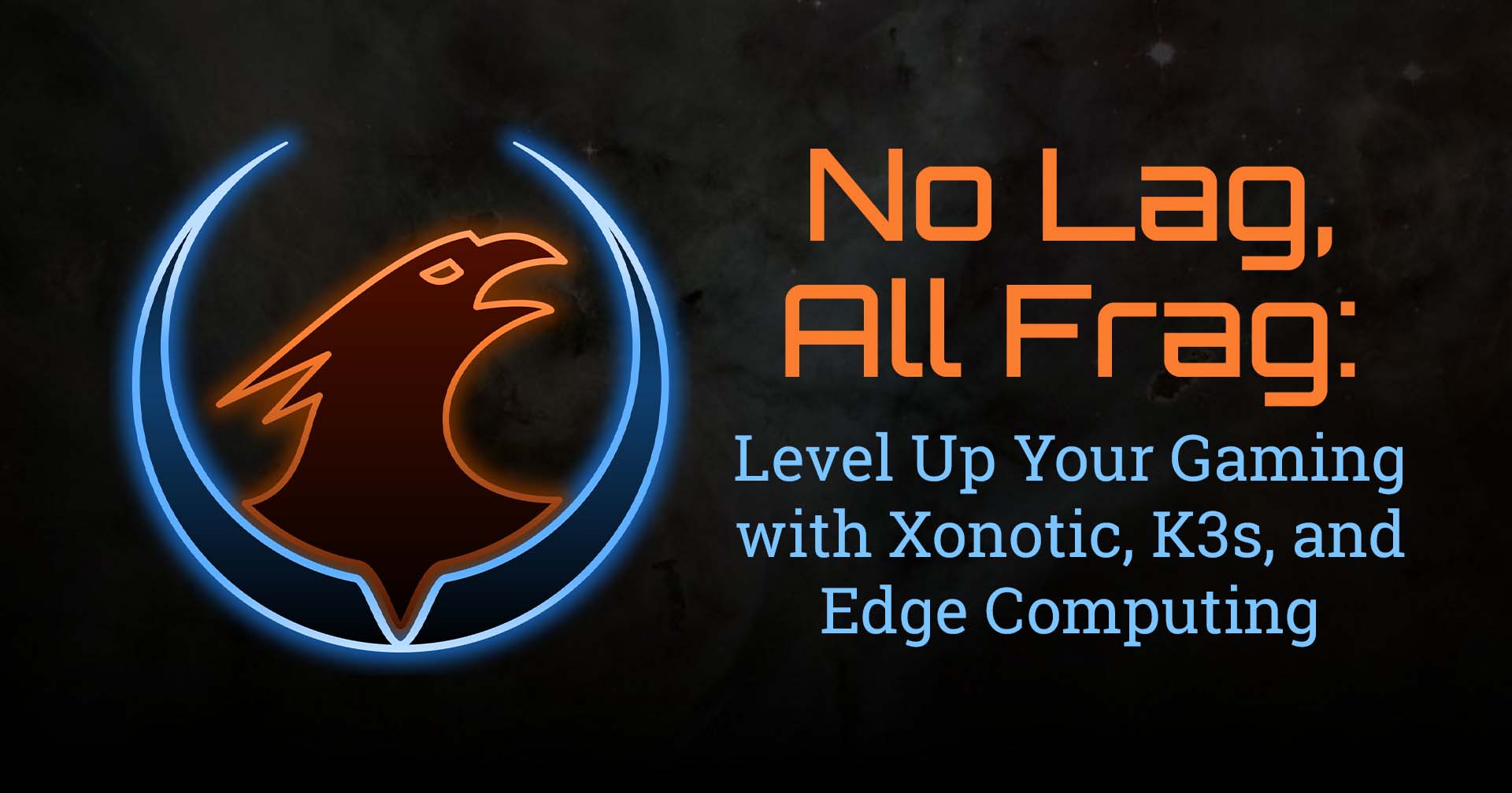 No Lag, All Frag: Level Up Your Gaming with Xonotic, K3s, and Edge Computing