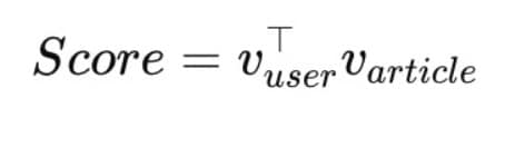 Equation showing a relevance score calculated as the dot product of the user vector and article vector