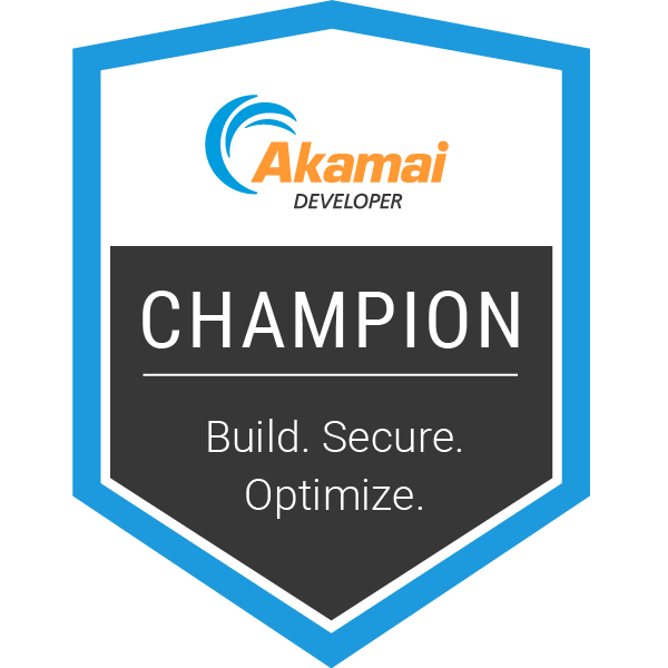 Akamai Developer Champion: Build. Secure. Optimize.