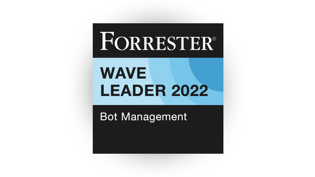 Forrester Wave Leader 2022 Bot Management