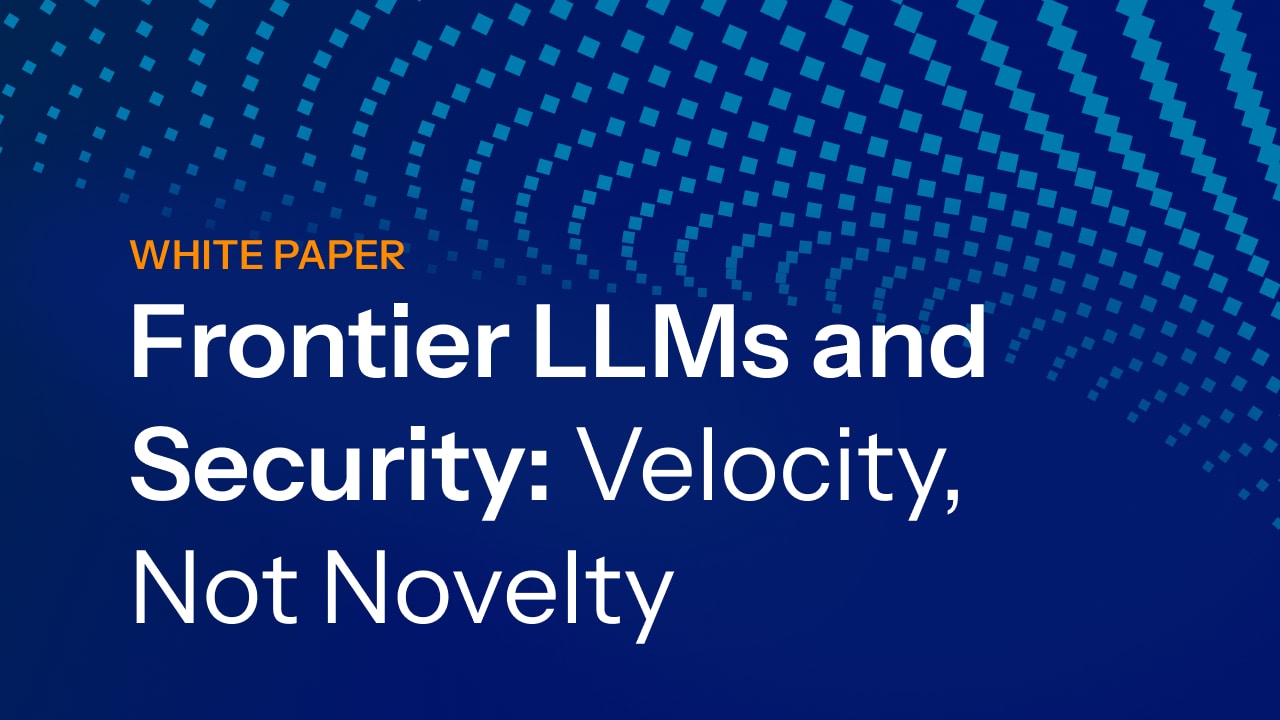 Akamai white paper titled Frontier LLMs and Security: Velocity, Not Novelty