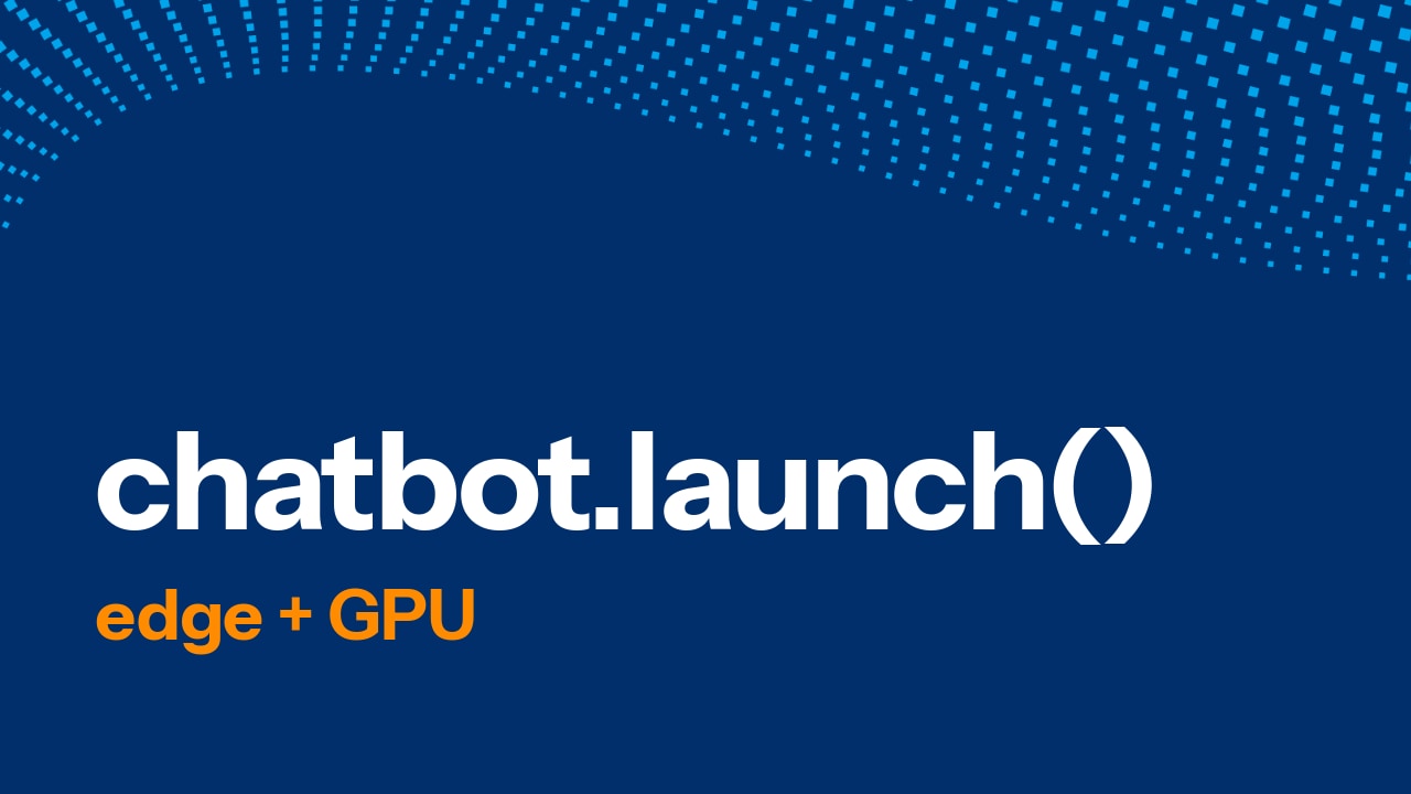 chatbot.launch() edge + GPU