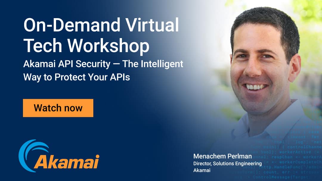 Akamai API Security The Intelligent Way to Protect Your APIs